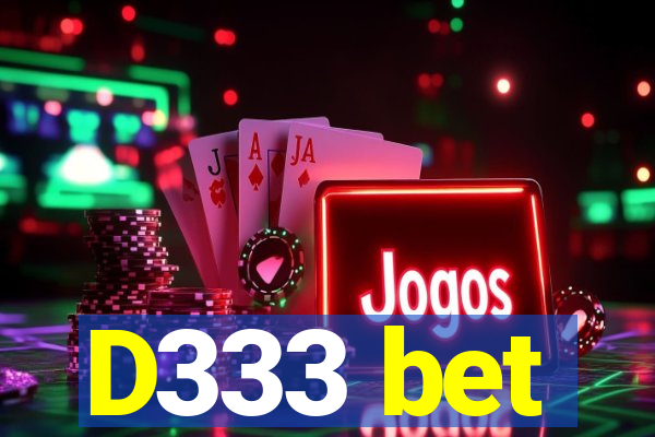 D333 bet